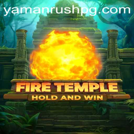 Exploring the Mystical Realm of FireTemple: Introducing YamanRush