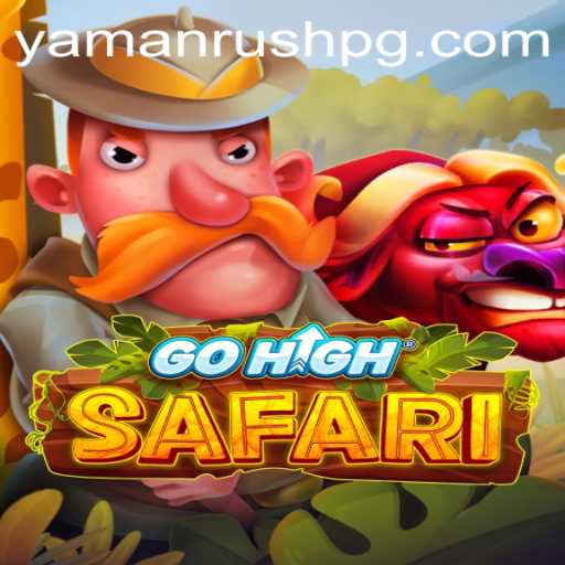 Discover the Adventure: GoHighSafari and the Thrill of YamanRush