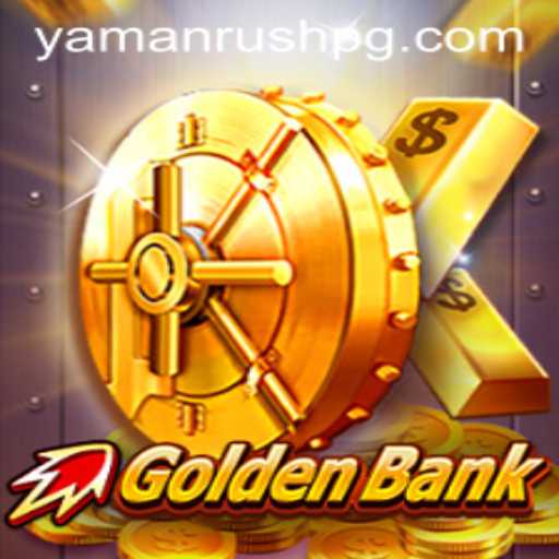 Discover the Thrilling World of GoldenBank: Unveiling the YamanRush Phenomenon