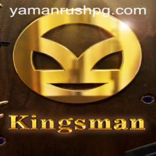 Discover 'Kingsman': Engaging in the Thrilling YamanRush
