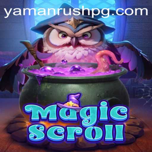MagicScroll: The Enchantment of YamanRush